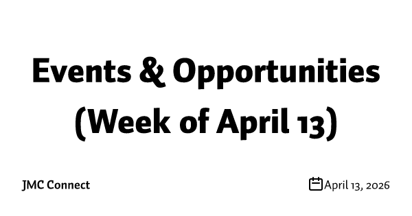 Events & Opportunities (Week of April 13)