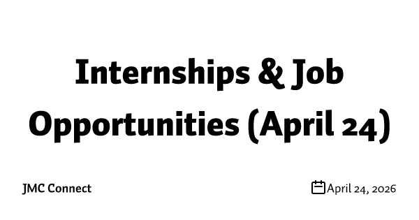 Internships & Job Opportunities (April 24)