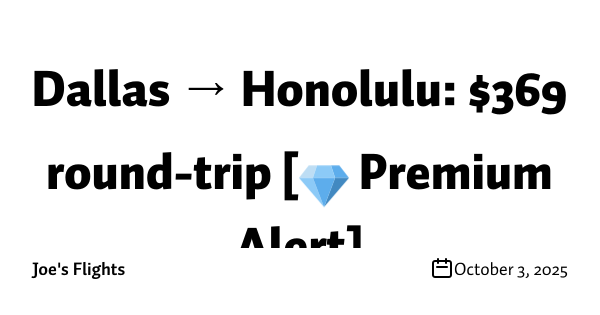 Dallas → Honolulu: $369 round-trip [💎 Premium Alert]