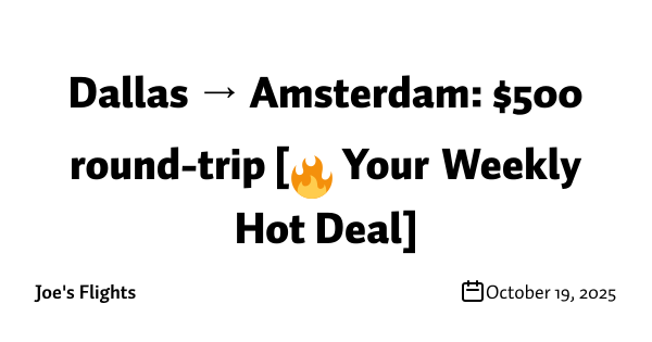 Dallas → Amsterdam: $500 round-trip [🔥 Your Weekly Hot Deal]