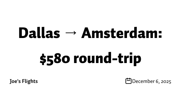 Dallas → Amsterdam: $580 round-trip
