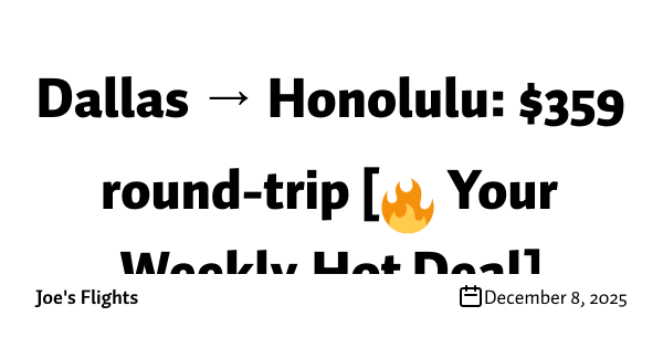Dallas → Honolulu: $359 round-trip [🔥 Your Weekly Hot Deal]