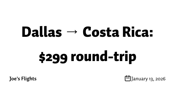 Dallas → Costa Rica: $299 round-trip
