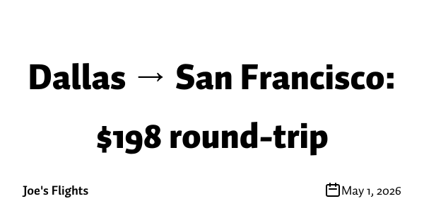 Dallas → San Francisco: $198 round-trip