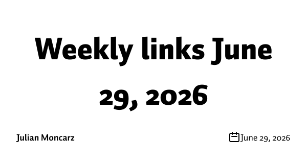 Weekly links June 29, 2026