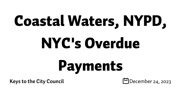 Coastal Waters, NYPD, NYC's Overdue Payments