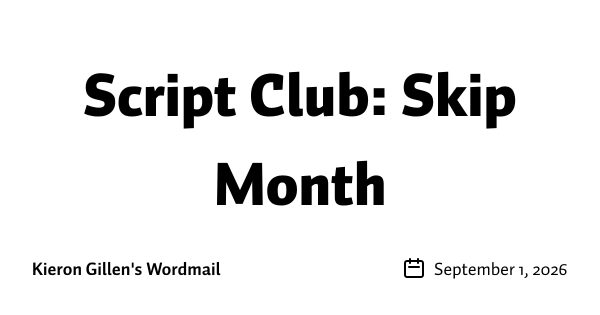 Script Club: Skip Month
