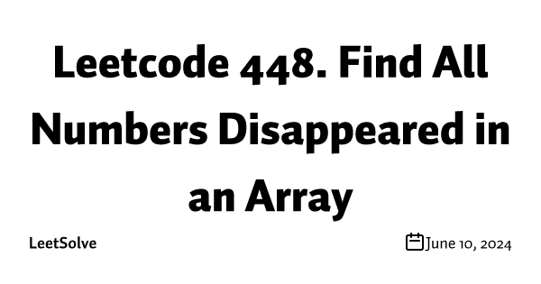 Leetcode 448. Find All Numbers Disappeared in an Array