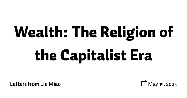 Wealth: The Religion of the Capitalist Era