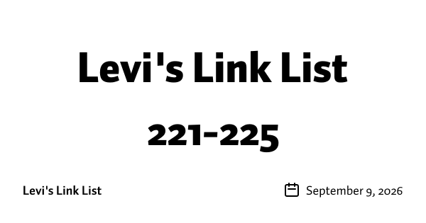 Levi's Link List 221-225