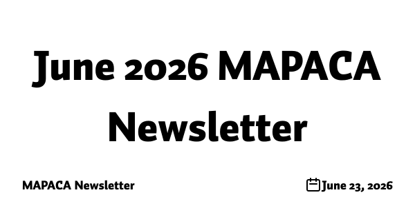 June 2026 MAPACA Newsletter