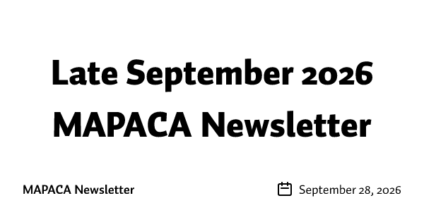 Late September 2026 MAPACA Newsletter