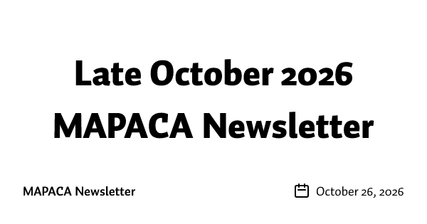 Late October 2026 MAPACA Newsletter