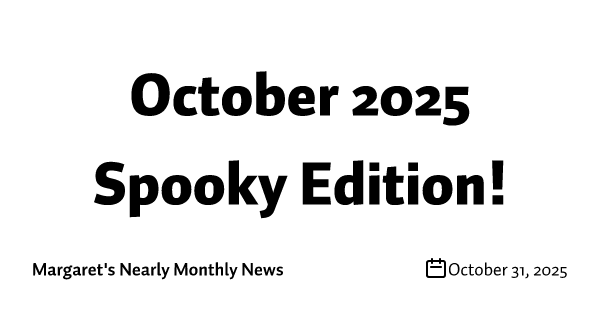 October 2025 Spooky Edition!