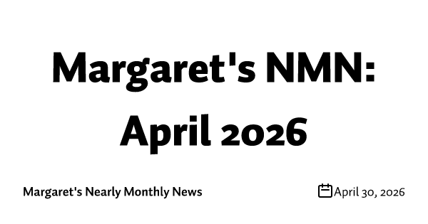 Margaret's NMN: April 2026