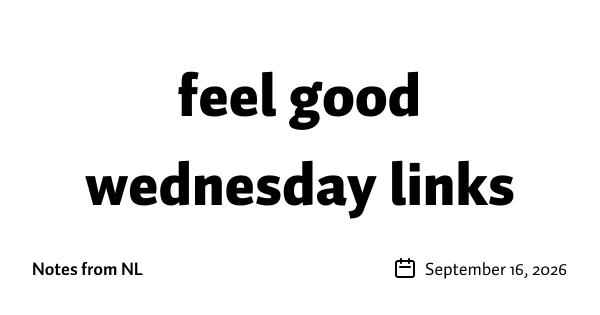 feel good wednesday links