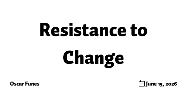 Resistance to Change
