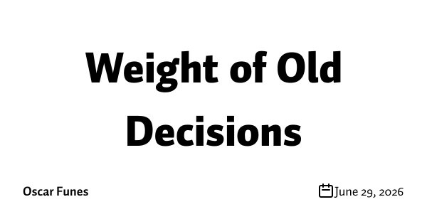 Weight of Old Decisions