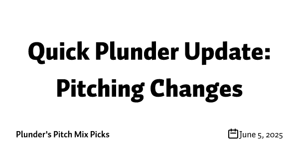 Quick Plunder Update: Pitching Changes