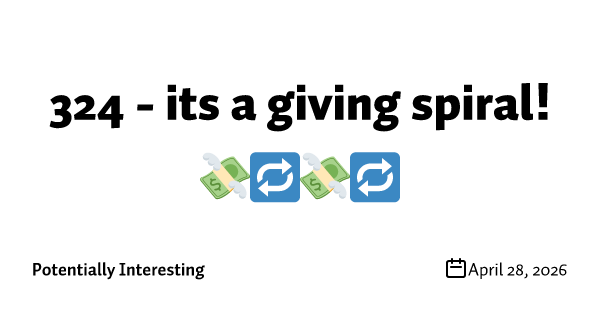 324 - its a giving spiral! 💸🔁💸🔁