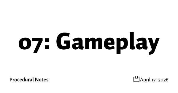 07: Gameplay