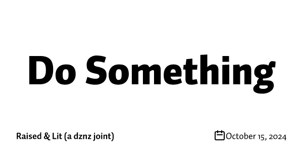Do Something