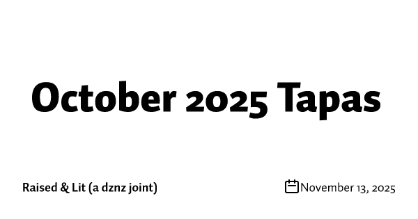 October 2025 Tapas