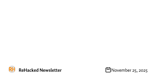 ReHacked vol. 347: Europe is scaling back its privacy and AI laws, The Patent Office Is About To Make Bad Patents Untouchable and more