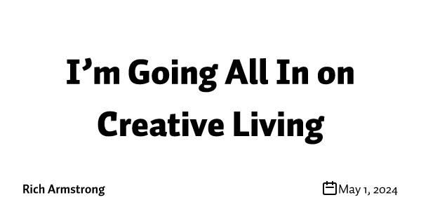 This book has made me go all in on Creative Living. Let me explain..