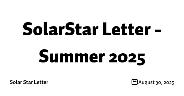 SolarStar Letter - Summer 2025