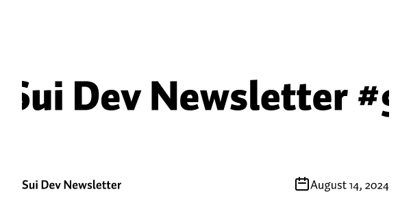 Sui Dev Newsletter #9