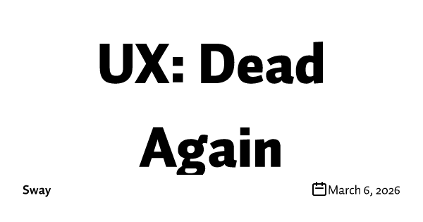 UX: Dead Again