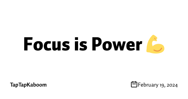 Focus is Power 💪