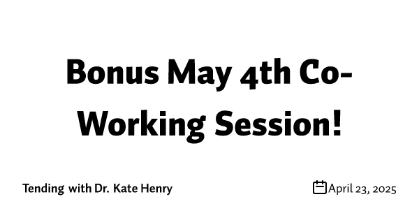 Bonus May 4th Co-Working Session!