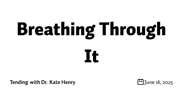 Breathing Through It