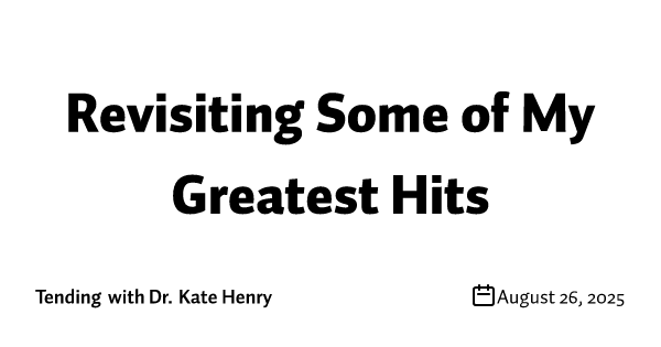 Revisiting Some of My Greatest Hits
