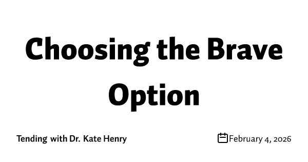 Choosing the Brave Option