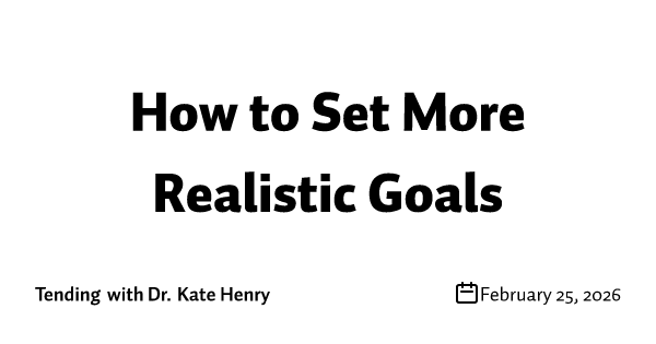 How to Set More Realistic Goals