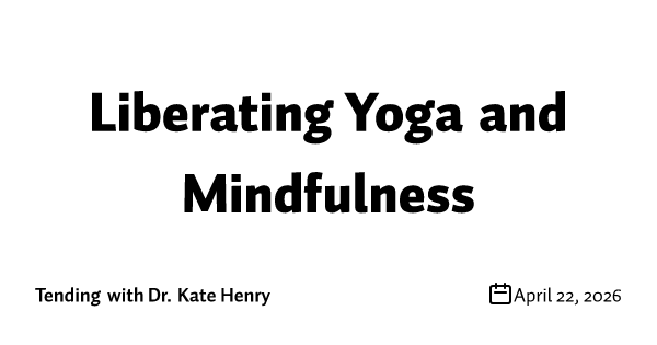 Liberating Yoga and Mindfulness
