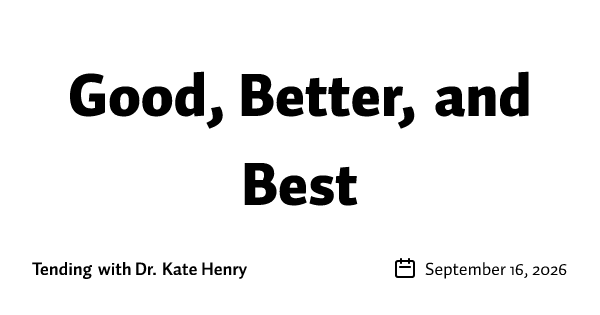 Good, Better, and Best