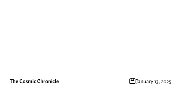 The Cosmic Chronicle #3