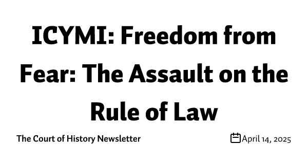 ICYMI: Freedom from Fear: The Assault on the Rule of Law