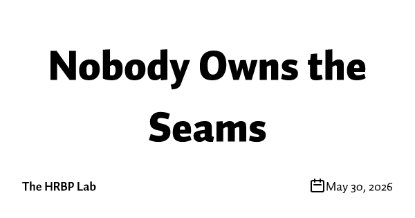 Nobody Owns the Seams