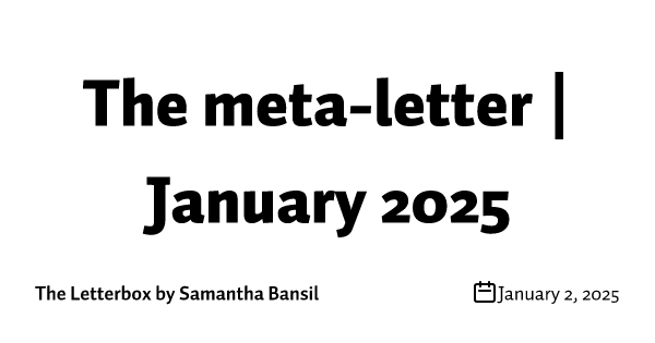 The meta-letter | January 2025