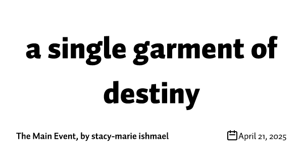a single garment of destiny