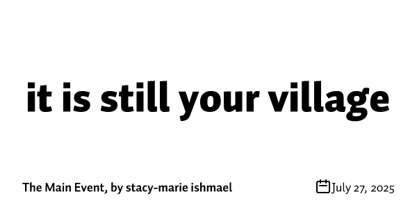 it is still your village 