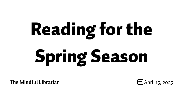 Reading for the Spring Season