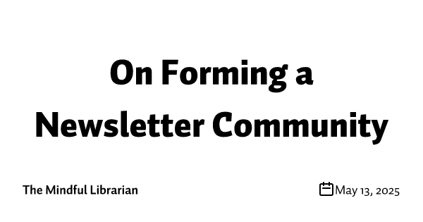 On Forming a Newsletter Community 