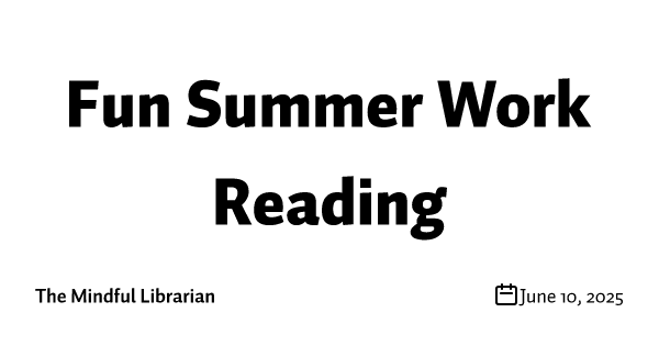 Fun Summer Work Reading 