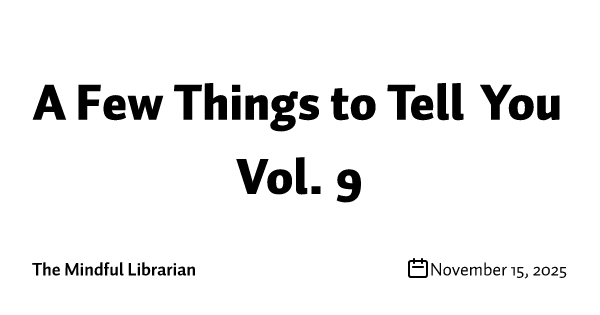 A Few Things to Tell You Vol. 9